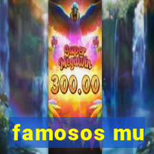 famosos mu