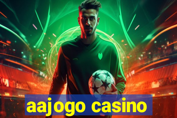 aajogo casino