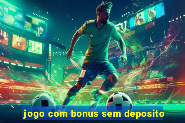 jogo com bonus sem deposito