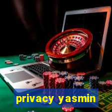 privacy yasmin