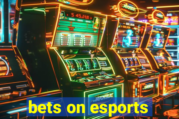 bets on esports