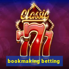 bookmaking betting