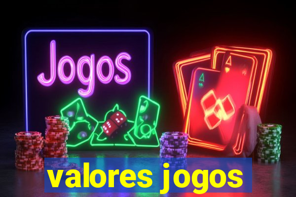 valores jogos