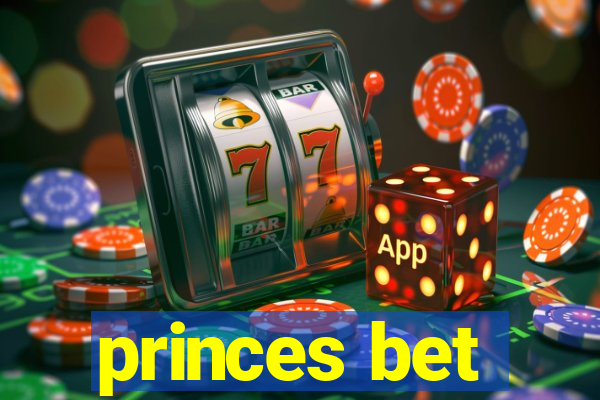 princes bet