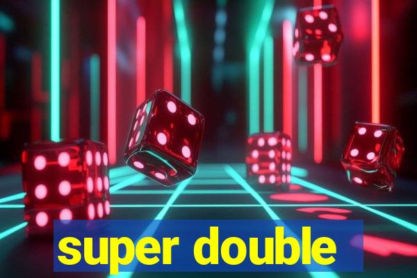 super double