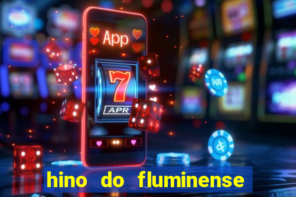 hino do fluminense do piaui