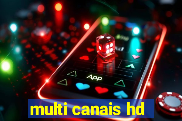 multi canais hd