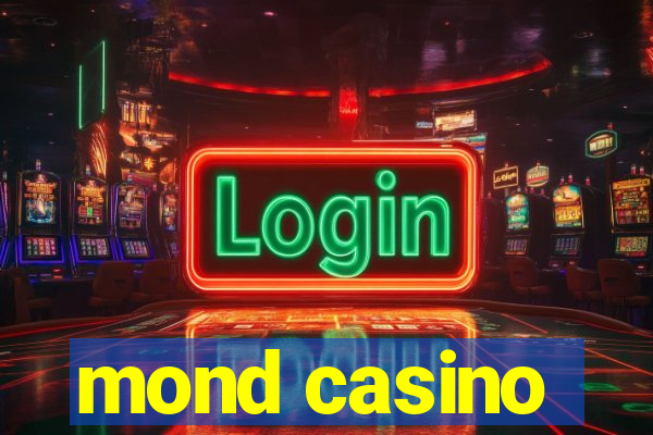 mond casino