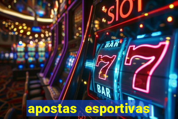 apostas esportivas plataforma de cassino online