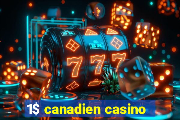 1$ canadien casino