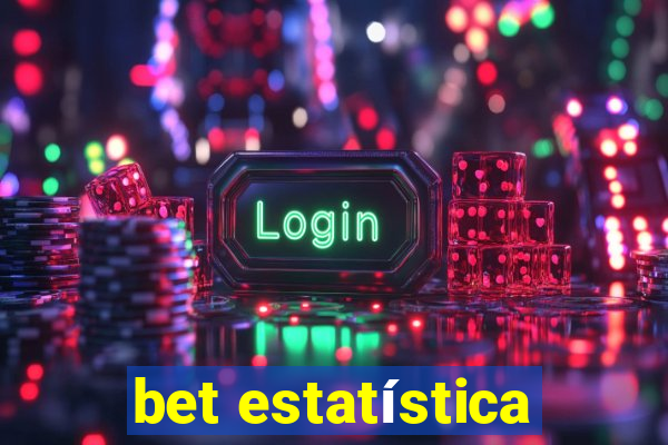 bet estatística