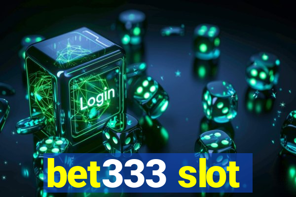 bet333 slot