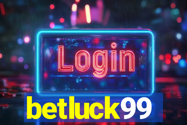 betluck99