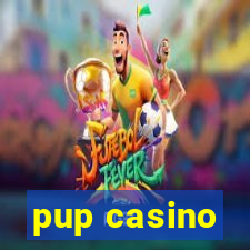 pup casino