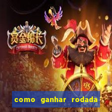 como ganhar rodada gratis no fortune tiger