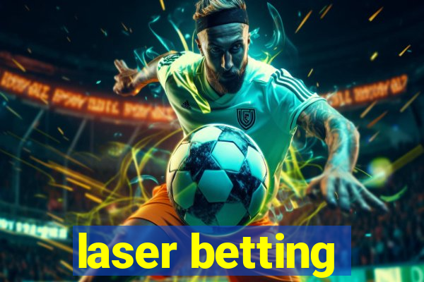 laser betting