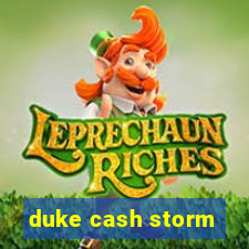 duke cash storm