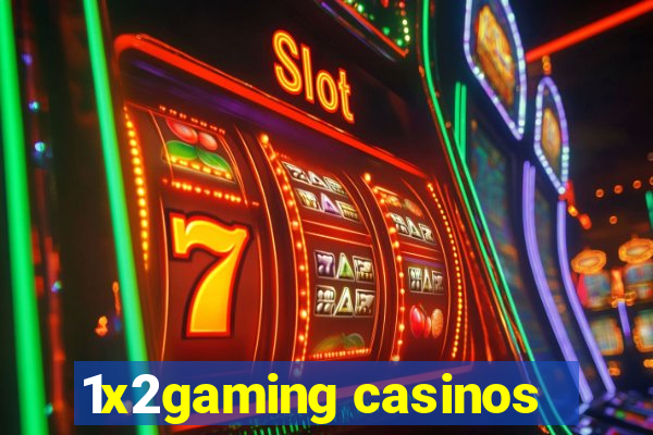 1x2gaming casinos