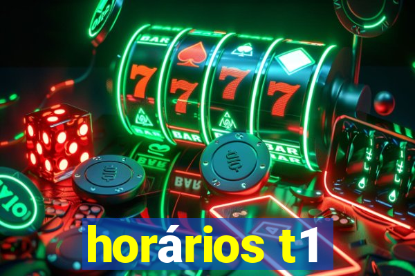 horários t1