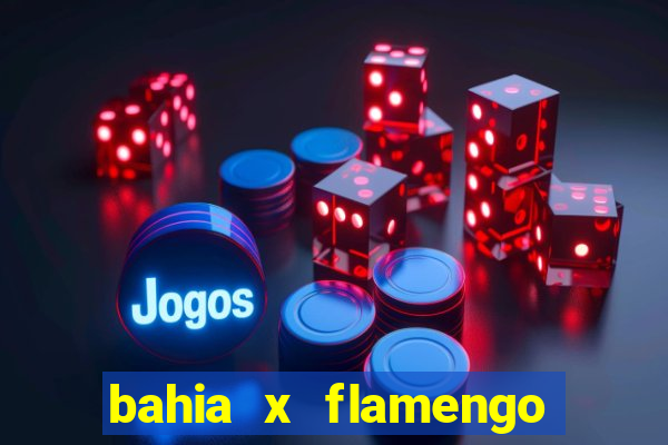 bahia x flamengo copa do brasil