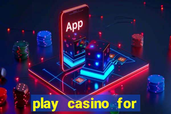 play casino for real money no deposit