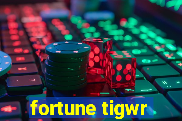 fortune tigwr