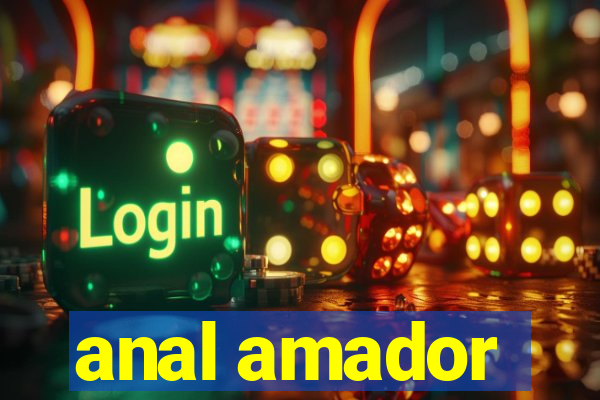 anal amador