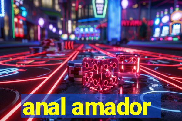 anal amador