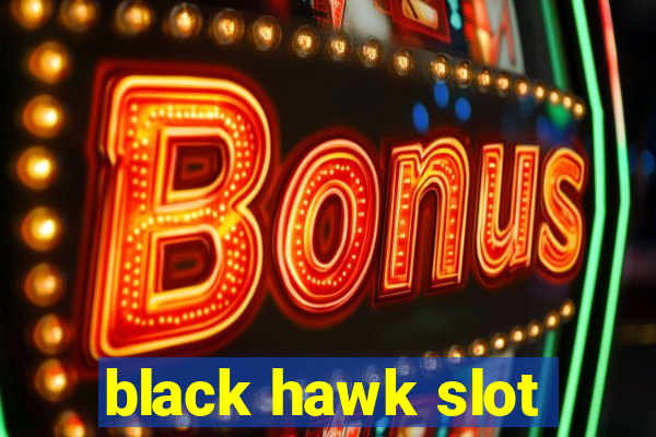 black hawk slot