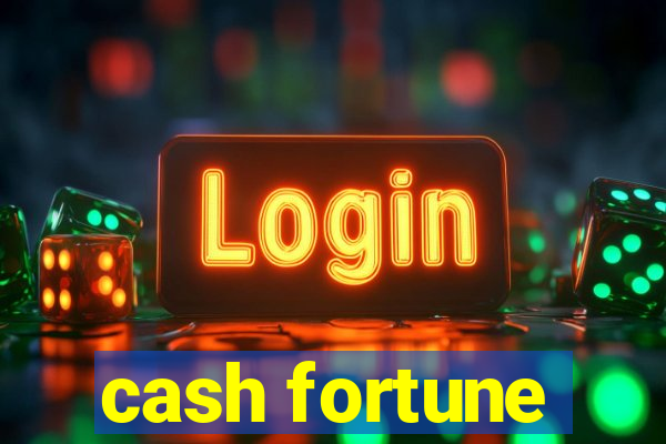 cash fortune