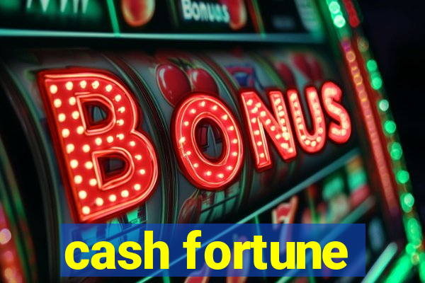 cash fortune