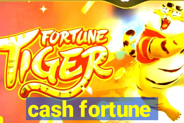 cash fortune