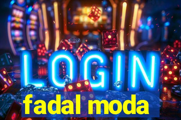 fadal moda