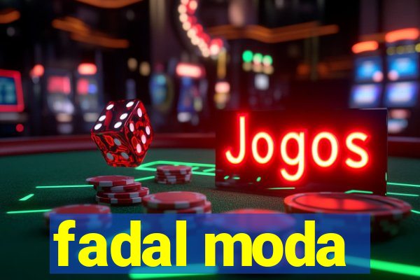 fadal moda