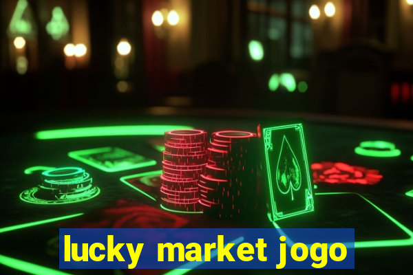 lucky market jogo