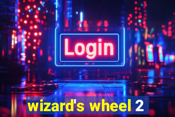 wizard's wheel 2