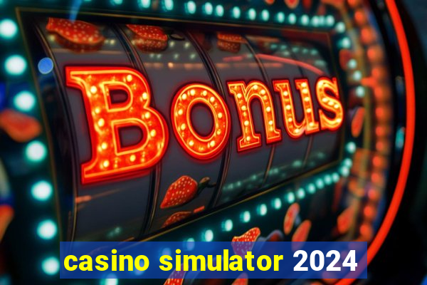 casino simulator 2024