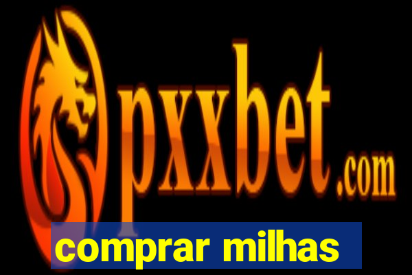 comprar milhas