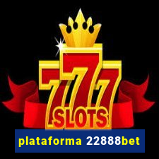 plataforma 22888bet