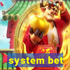 system bet