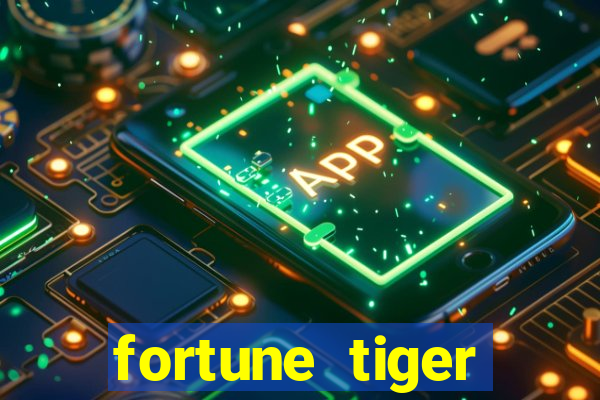 fortune tiger quanto vale cada figura