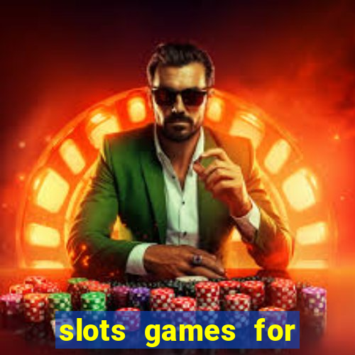 slots games for free fun