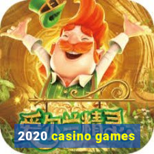 2020 casino games