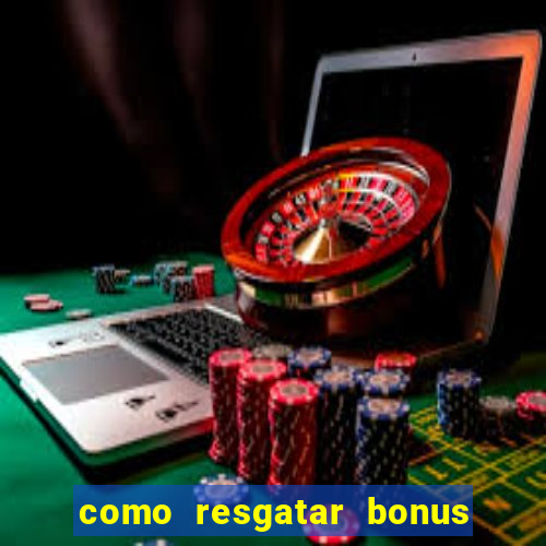 como resgatar bonus vai de bet