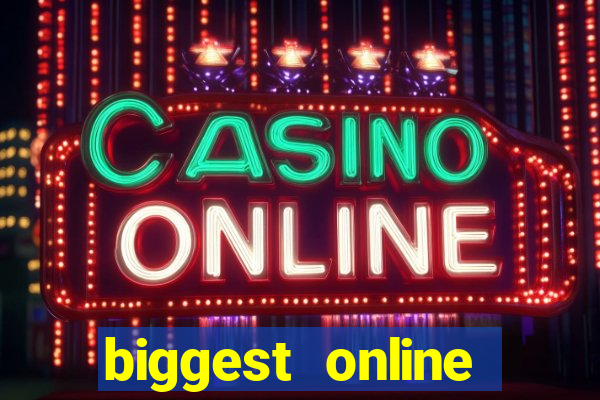 biggest online casinos in the world