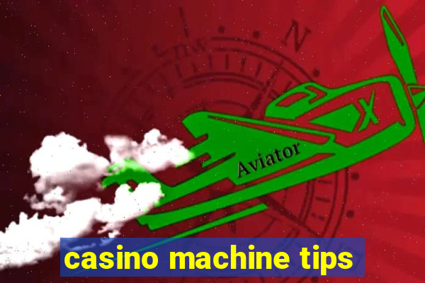 casino machine tips