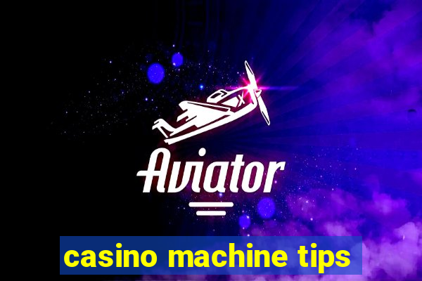 casino machine tips