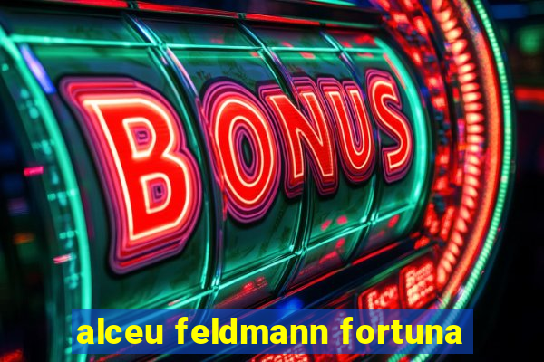 alceu feldmann fortuna