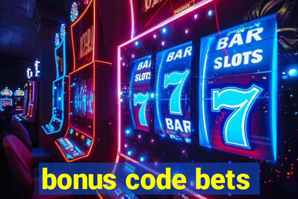 bonus code bets