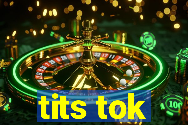 tits tok